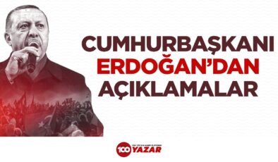 Cumhurbaşkanı Erdoğan’dan Açıklamalar
