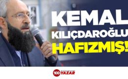 Kemal Kılıçdaroğlu Hafızmış!